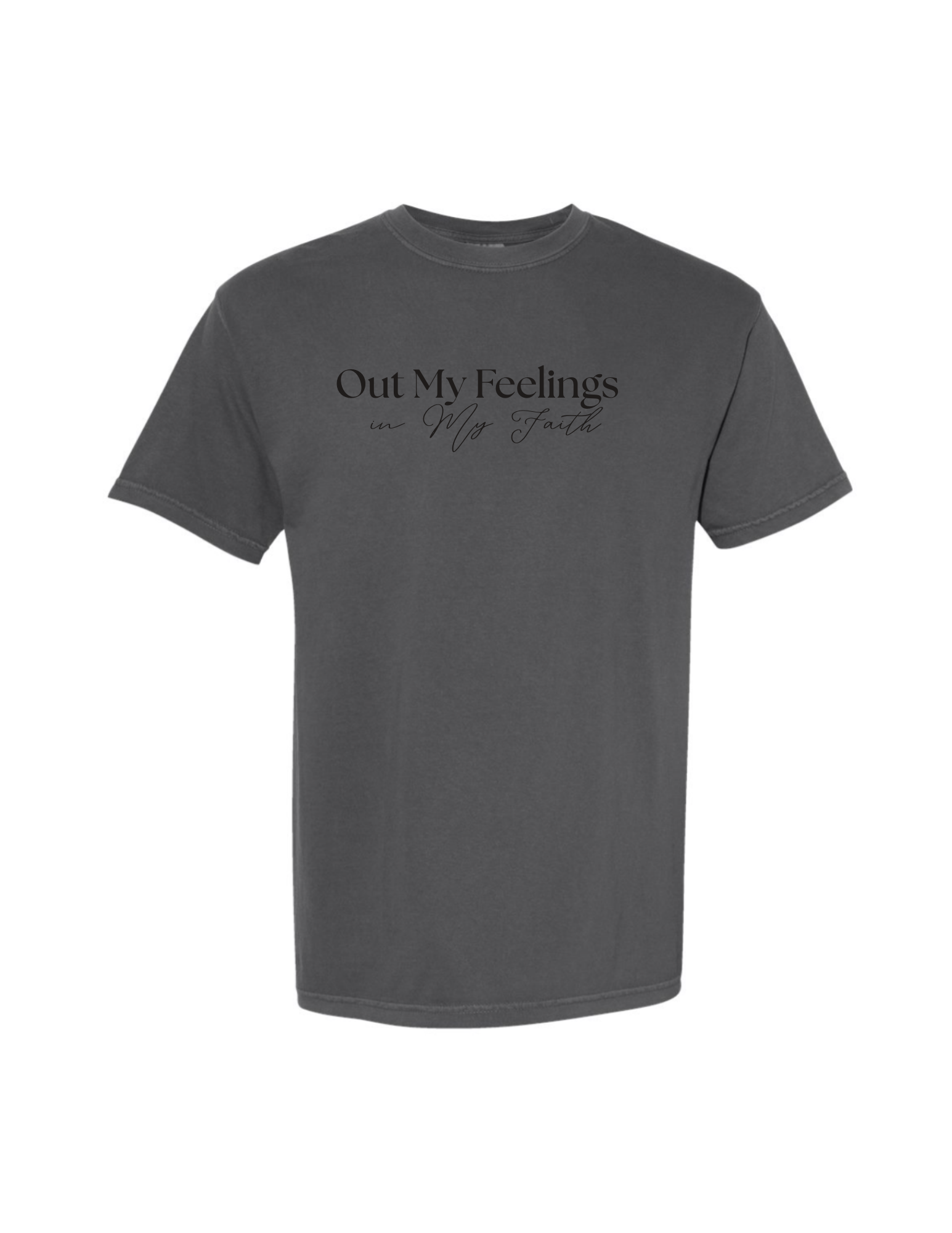 Out My Feelings in My Faith Tee